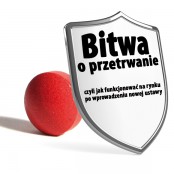 Bitwa o przetrwanie – czyli jak funkcjonować na rynku po wprowadzeniu nowej ustawy Bitwa o przetrwanie – czyli jak funkcjonować na rynku po wprowadzeniu nowej ustawy