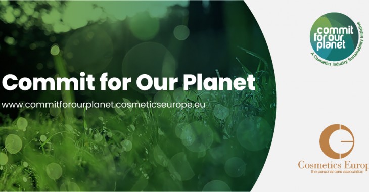 Branża kosmetyczna pod skrzydłami Cosmetics Europe łączy działania na rzecz zrównoważonego rozwoju w ramach inicjatywy „Commit for Our Planet” Branża kosmetyczna pod skrzydłami Cosmetics Europe łączy działania na rzecz zrównoważonego rozwoju w ramach inicjatywy „Commit for Our Planet”