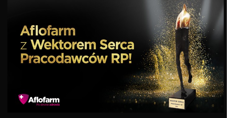 Aflofarm Farmacja Polska z prestiżową statuetką „Wektor Serca 2022” Aflofarm Farmacja Polska z prestiżową statuetką „Wektor Serca 2022”